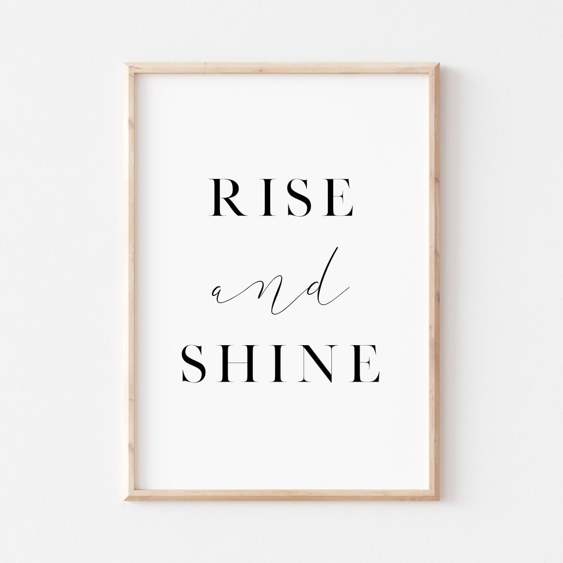Rise And Shine Mixed Serif Script Morning Quote Typography Poster