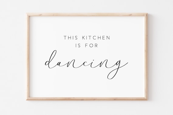 This Kitchen Is for Dancing Fun Modern Kitchen Decor Quote Poster