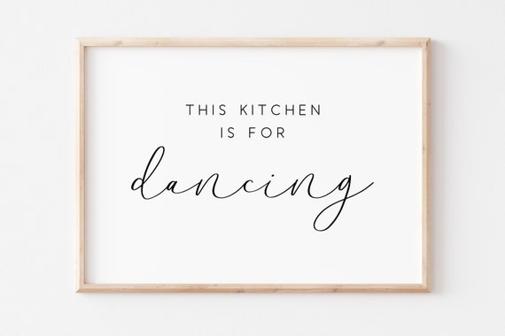 This Kitchen Is For Dancing Sign Kitchen Wall Art Kitchen Sign Wall Art Kitchen Printable Quote Printable Kitchen Wall Decor