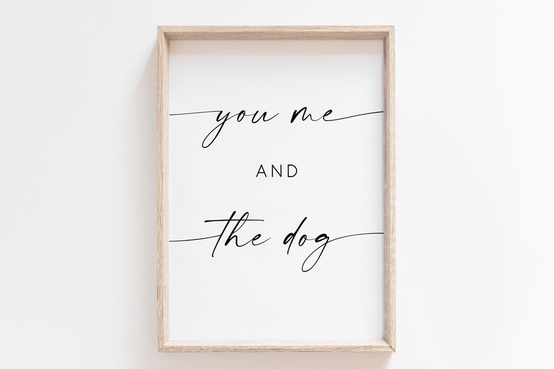 You Me And The Dog Sweet Pet Family Script Wall Art Design Decor