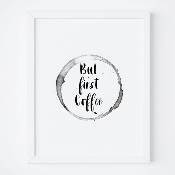 But First Coffee Quote Print, Kitchen Wall Art