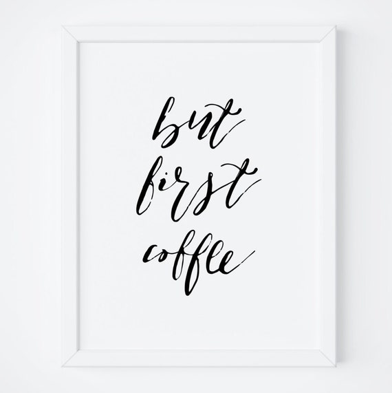 But First Coffee Print But First Coffee Printable Typography Print Wall Art Print Art Kicthen Decor Kicthen Wall Print