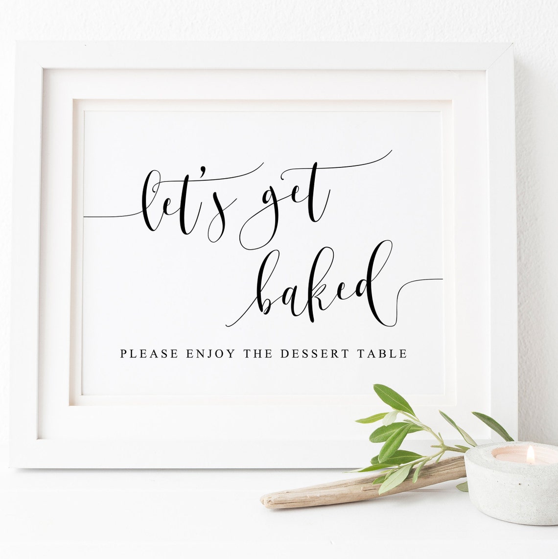 Lets Get Baked Please Enjoy The Dessert Table Sign Poster Design