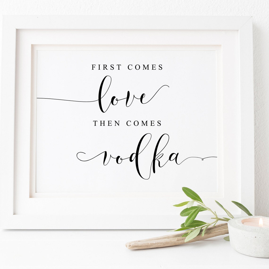 First Comes Love Then Comes Vodka Funny Wedding Bar Sign Poster