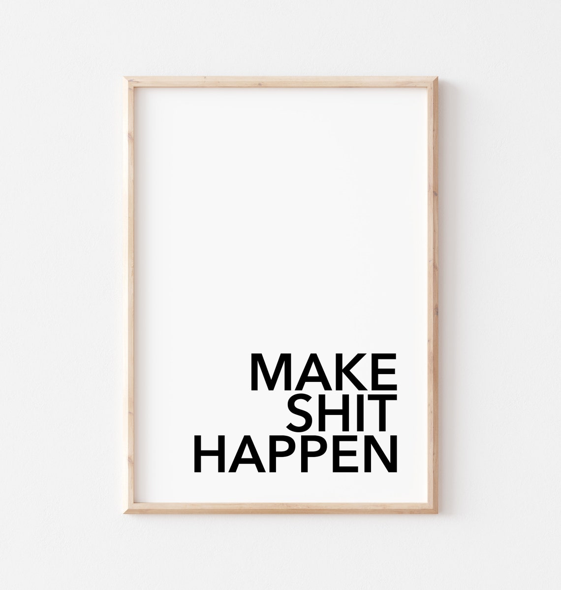 Make Shit Happen Bold Minimalist Motivational Typography Poster