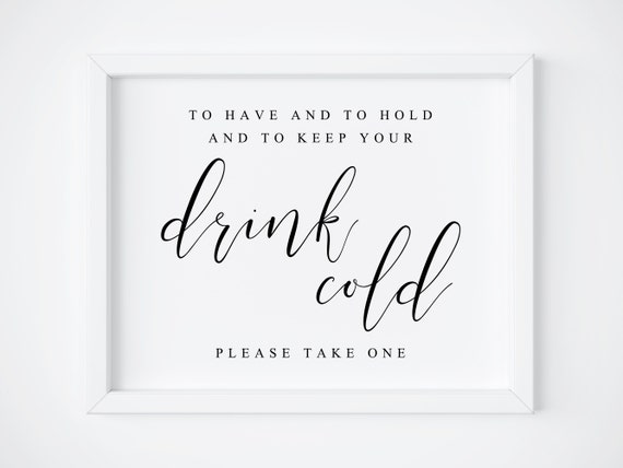 To Have And To Hold Drink Sign, Wedding Poster