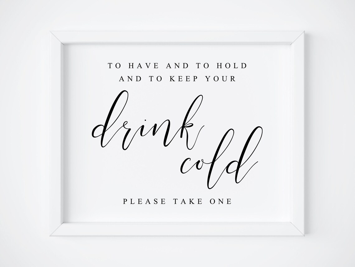 To Have And To Hold Drink Sign, Wedding Poster