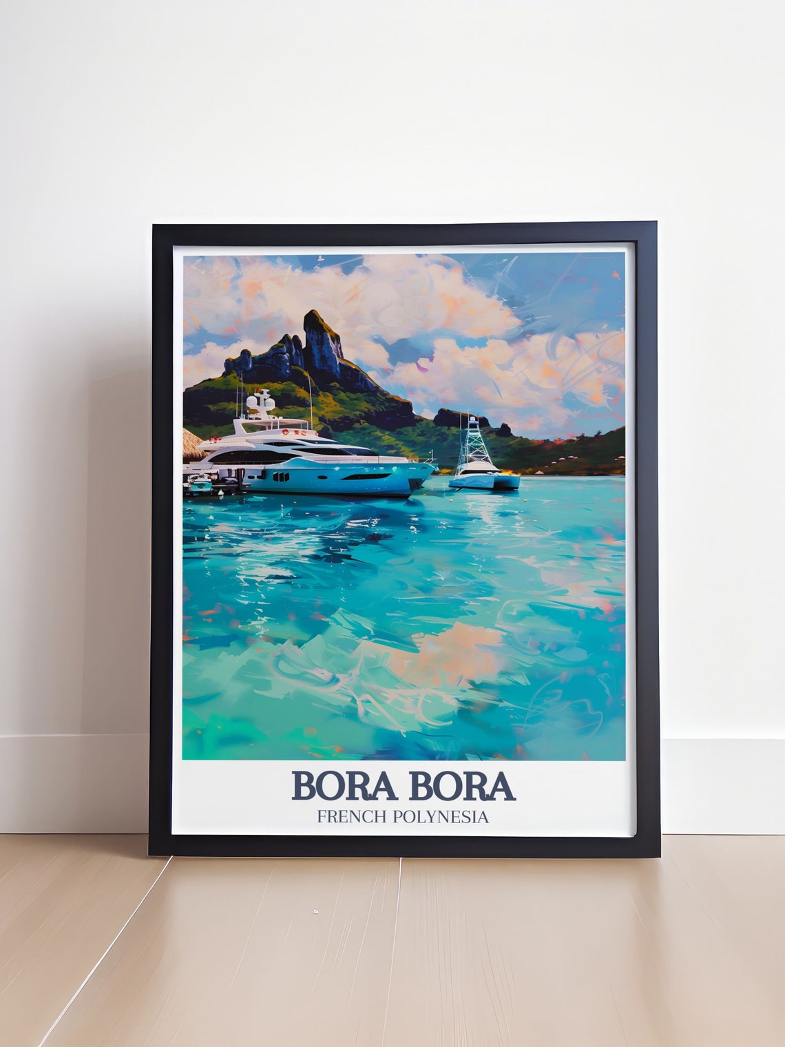 Bora Bora French Polynesia Yacht Before Mount Otemanu Travel Poster - Image 4