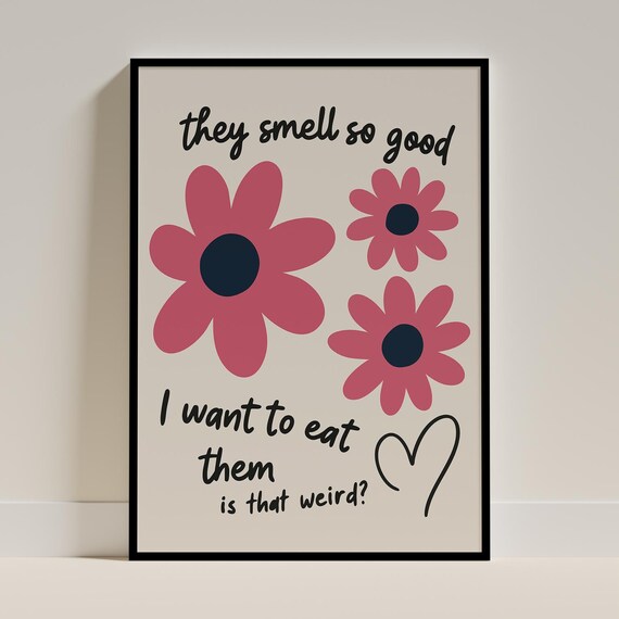 Humorous Flower Quote Wall Art Pink Funny Saying Boho Print Eclectic Decor Bedroom Kitchen Dorm Quirky Millennial Gift