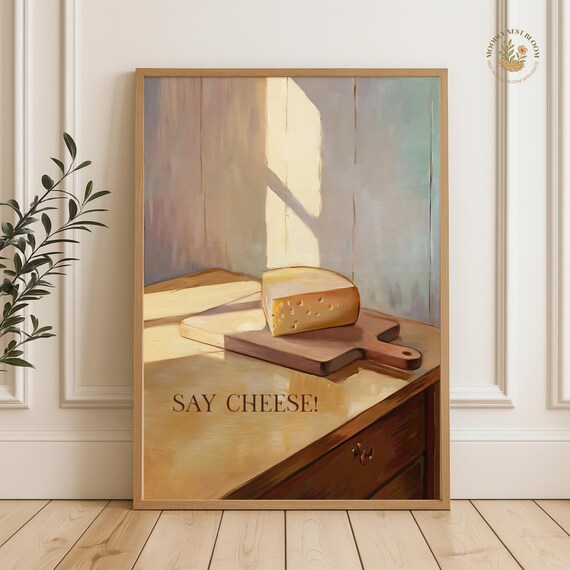 Say Cheese Rustic Farmhouse Cheese Board Kitchen Still Life Poster