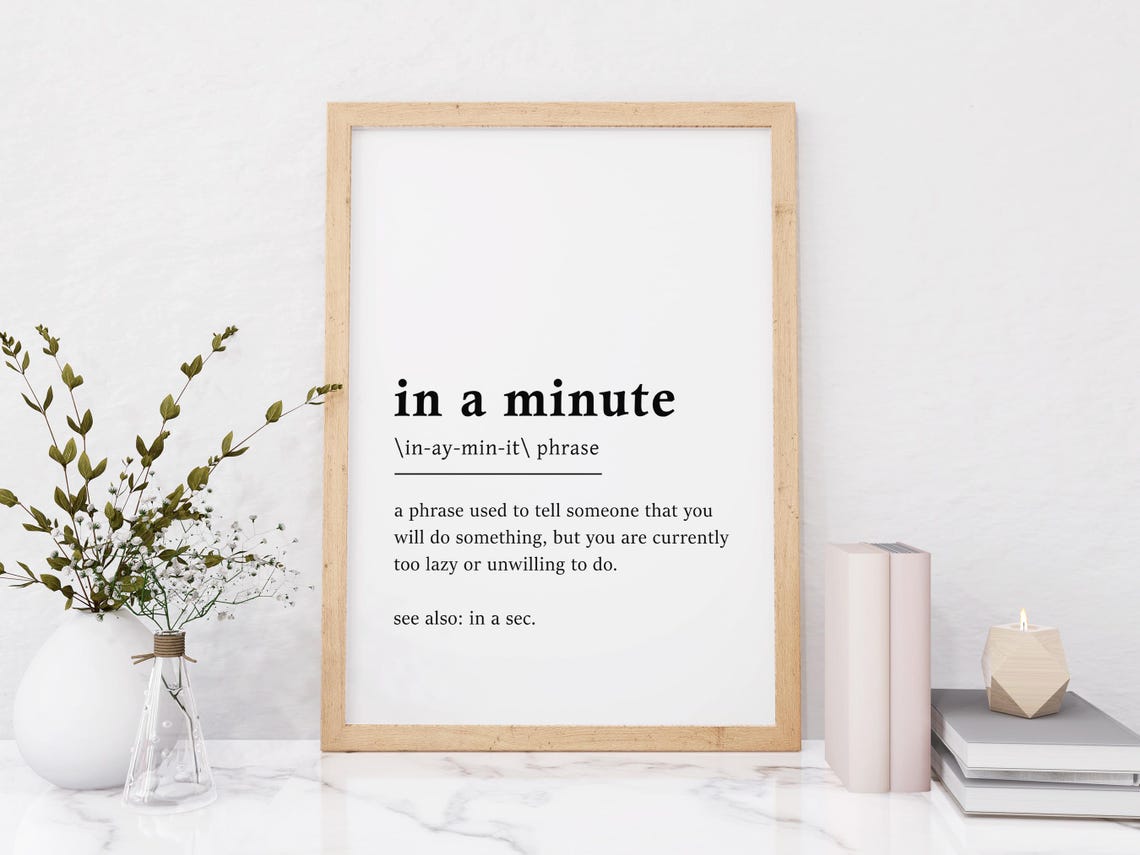 In A Minute Funny Dictionary Definition Procrastinator Quote Poster