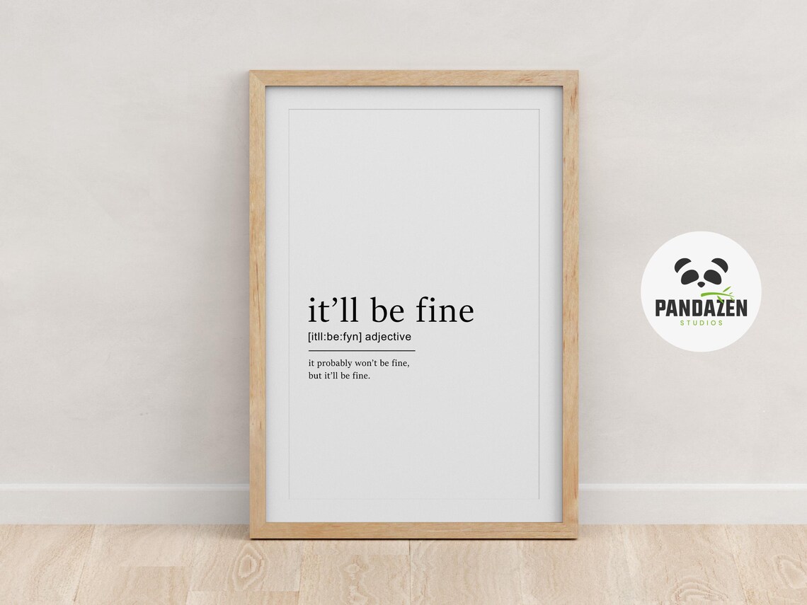 Itll Be Fine Definition Poster, Minimalist Quote Art - Image 5