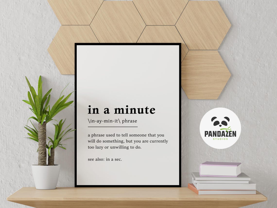 In A Minute Funny Dictionary Definition Procrastinator Quote Poster - Image 8