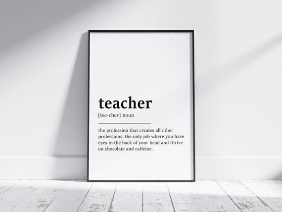 Teacher Definition Print Teacher Wall Art Classroom Decor Teacher Appreciation Gift Inspirational Teacher Poster Minimalist Teacher Art