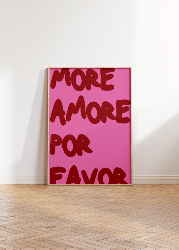 More Amor Por Favor Wall Art Maximalist Modern Colorful Eclectic Love Quote Art Preppy Room Decor Girls Room Decor Cute