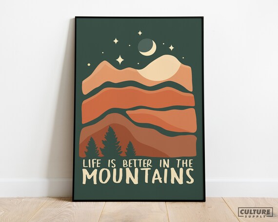 Life Is Better In The Mountains Print Nature Wall Art Posters Camping Decor Gift For Hikers Campers Travel Decorations Mountain
