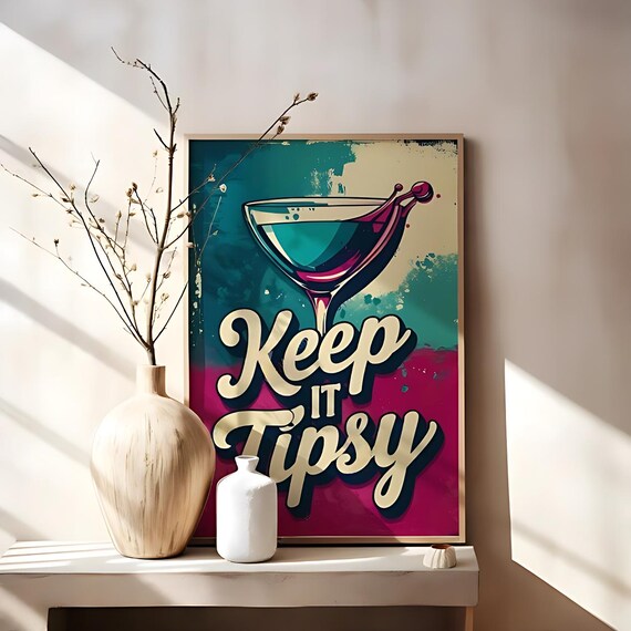 Keep It Tipsy Poster Funny Wine Wall Art Print For Home Bar Kitchen Or Dining Room