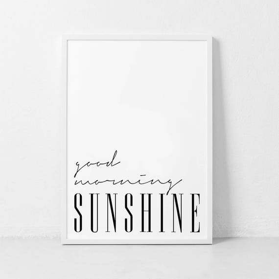 Good Morning Sunshine Inspirational Poster, Minimalist Print