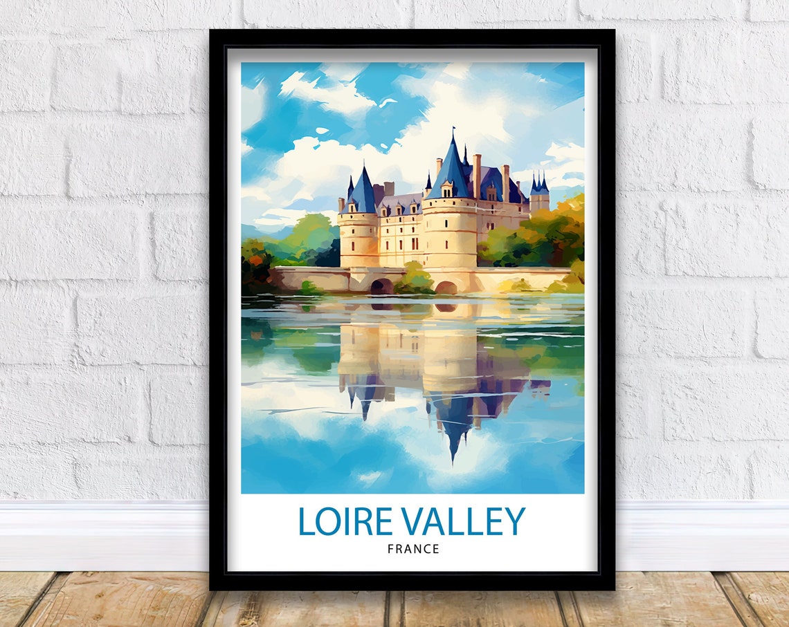 Loire Valley France Travel Print France Wall Decor Loire Valley Poster Chteaux De La Loire Prints France Art Print Loire Valley