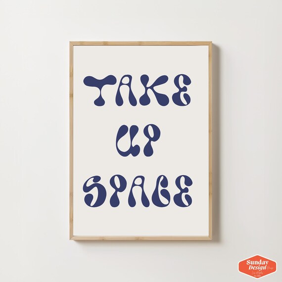 Take Up Space Wall Art Print Self Love Typography Motivational Groovy Quote Poster Positive Modern