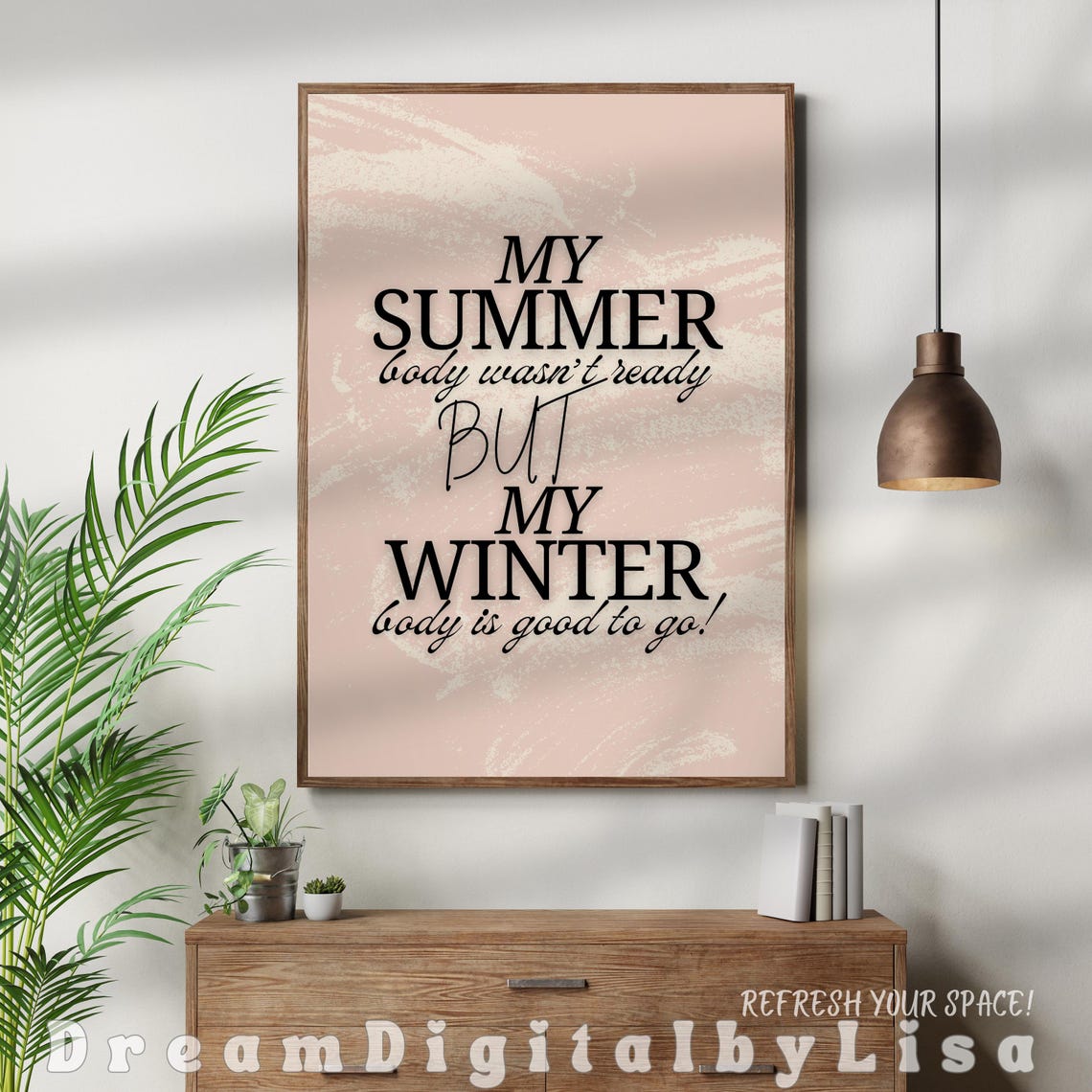 My Summer Body Wasnt Ready But Winter Body Funny Quote Poster - Image 3