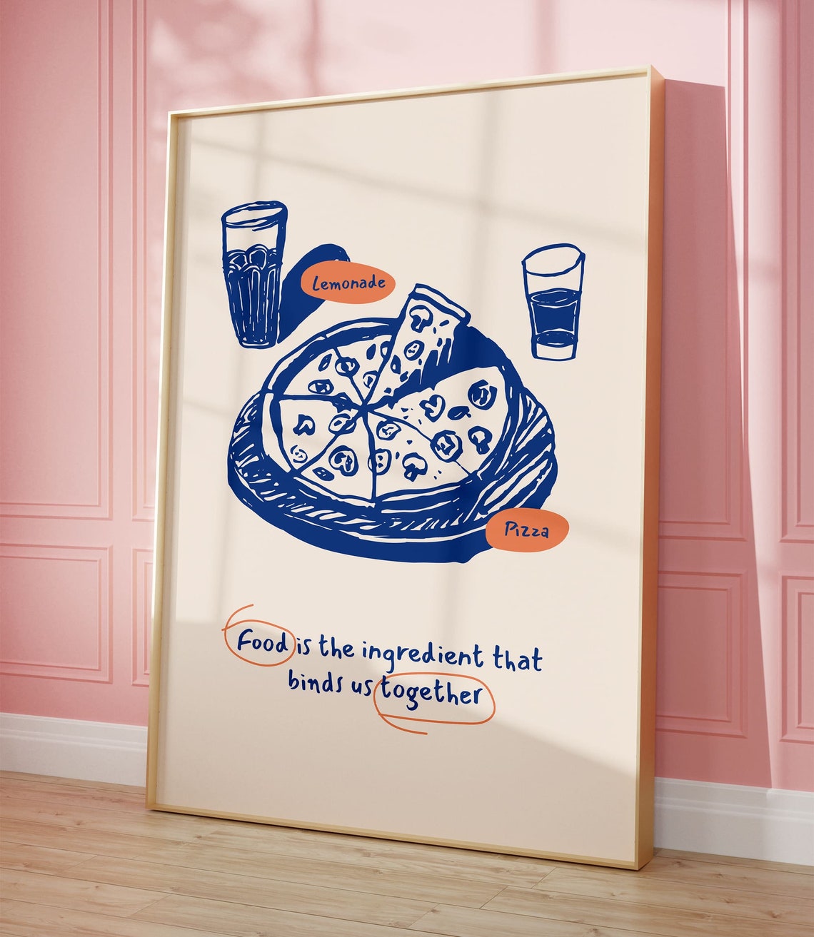 Food Is the Ingredient That Binds Us Together Pizza Quote Poster