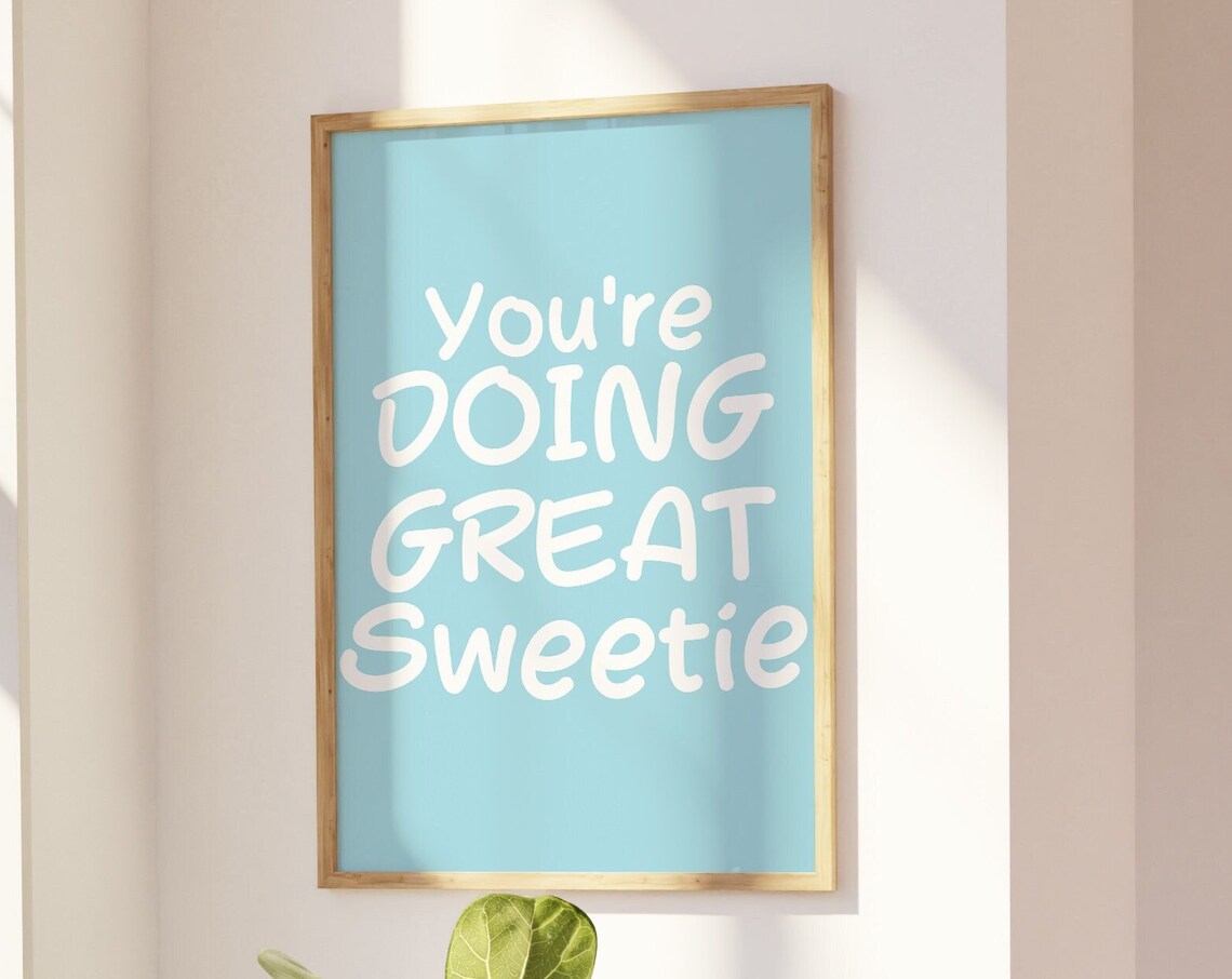 You're Doing Great Sweetie Blue Handwritten Quote Poster Decor - Image 3