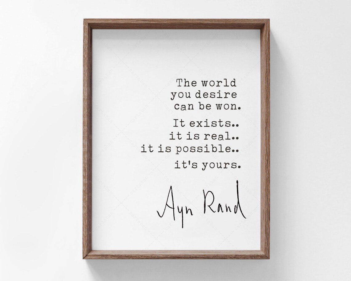 Ayn Rand The World You Desire Can Be Won Quote Print Wall Art Poster