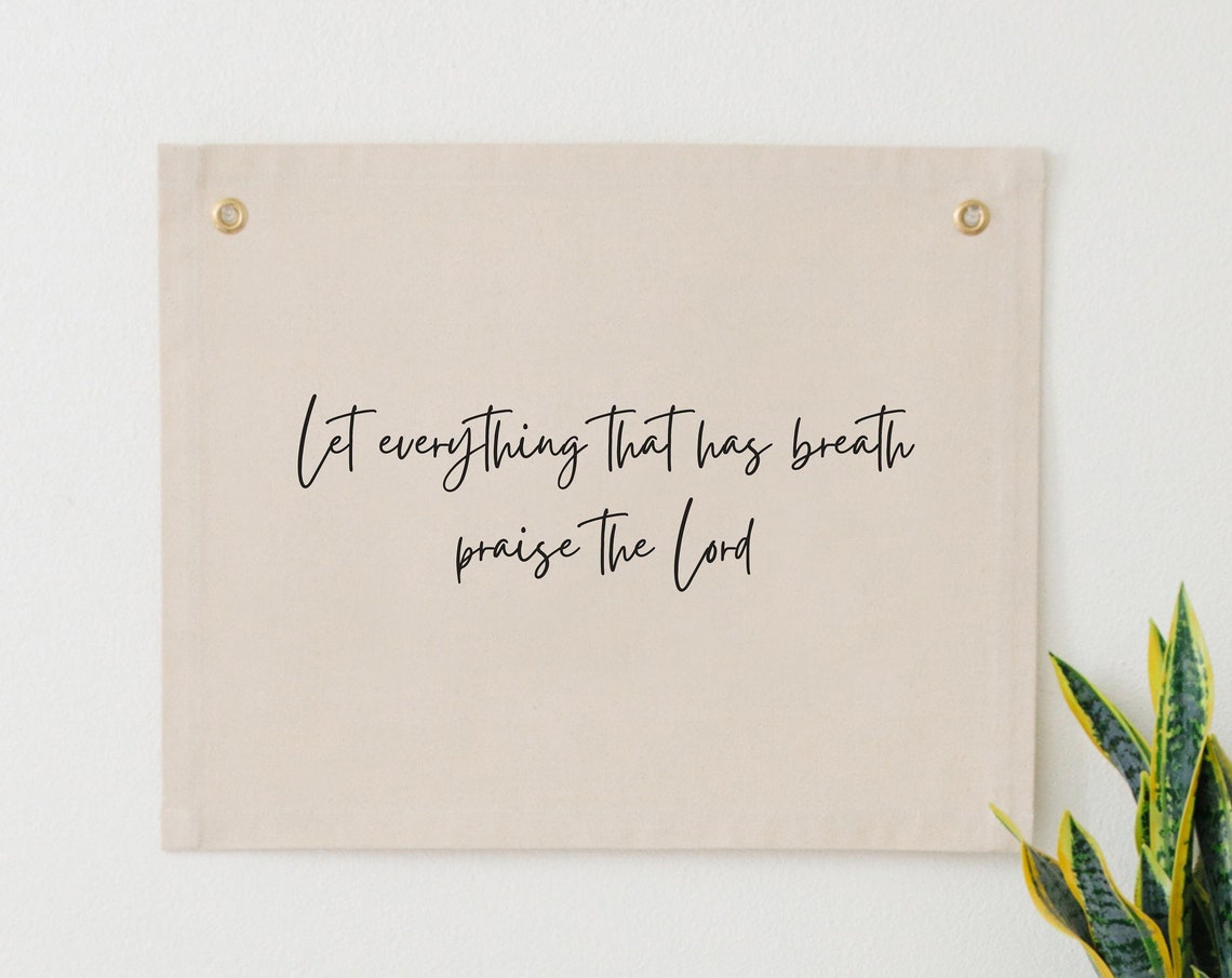 Let Everything That Has Breath Praise The Lord Tapestry Bible Verse Banner Bible Verse Christian Scripture Wall Flag