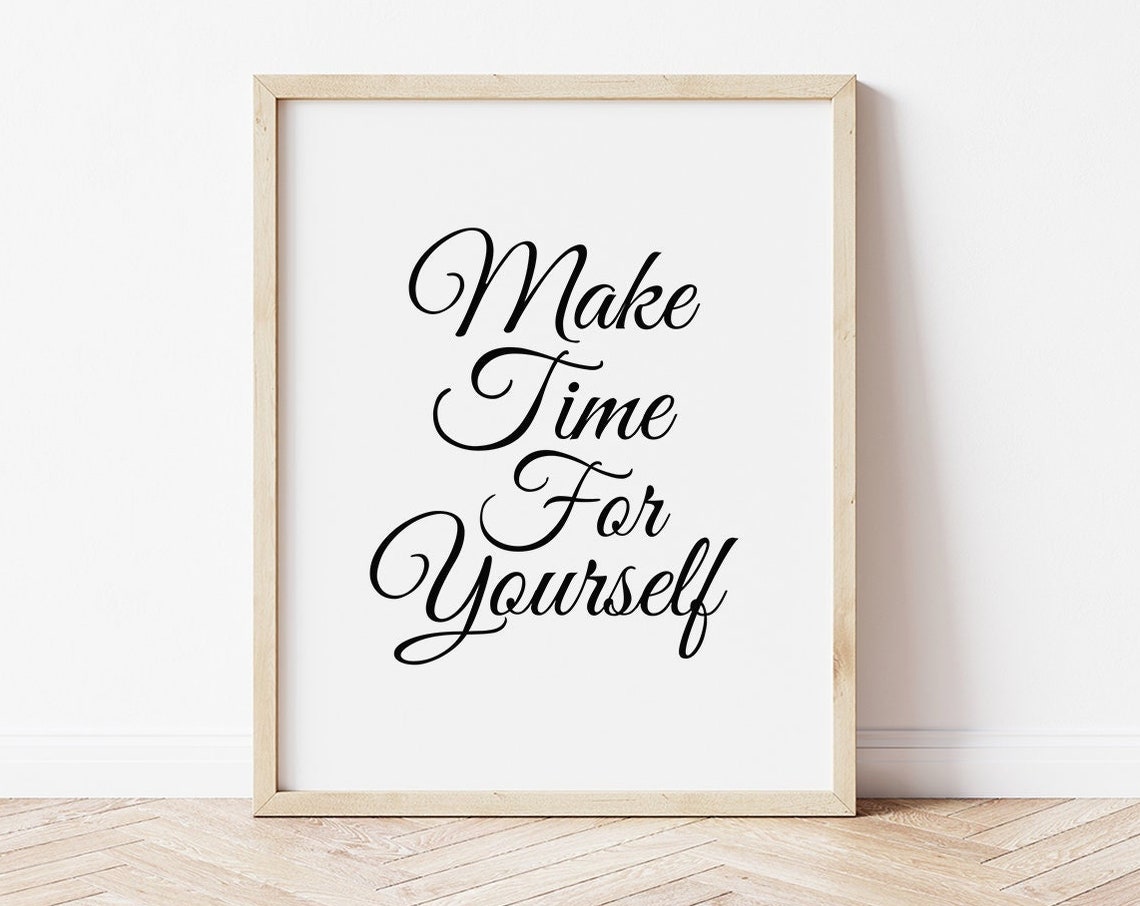 Make Time For Yourself Self Care Calligraphy Quote Gift Wall Art