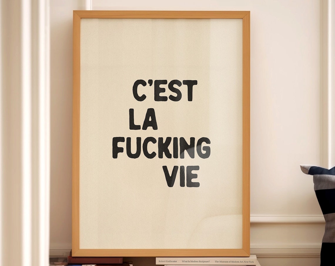 C Est La Fucking Vie Bold Black Cream Sweary French Quote Poster - Image 4