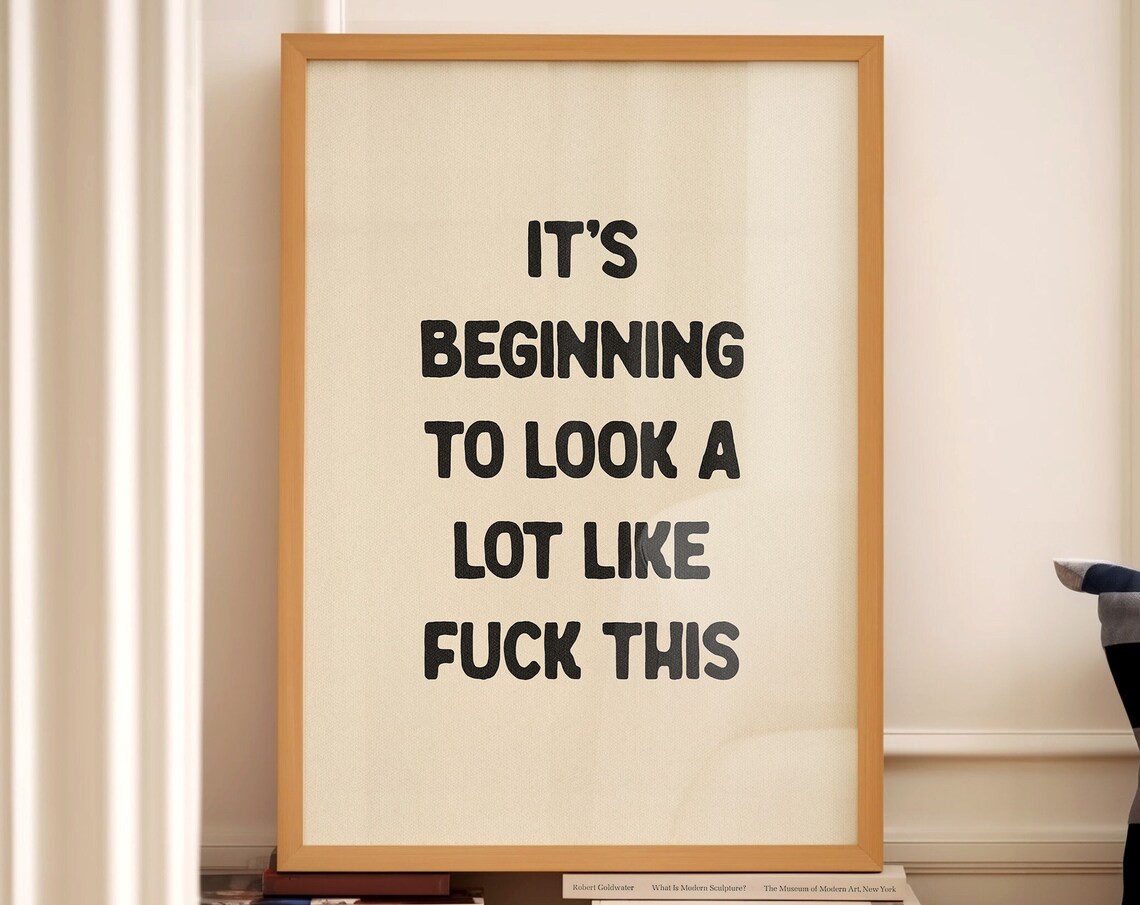 Its Beginning To Look A Lot Like Fuck This Poster Funny Holiday Quote