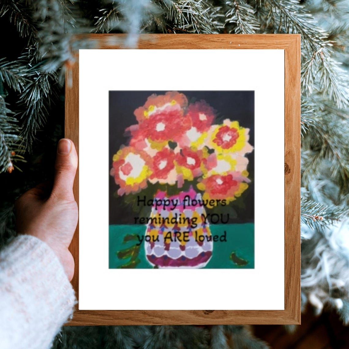 Happy Flowers Reminding You You Are Loved Bouquet Quote Art Poster