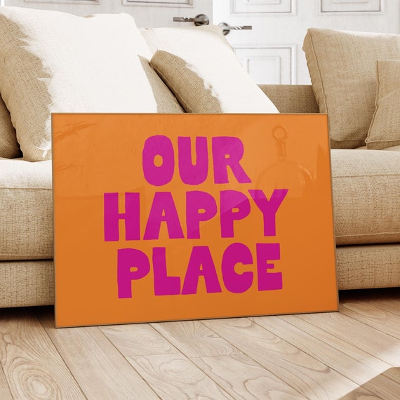 Our Happy Place Wall Art Horizontal Colourful Poster Above Bed Wall Art Dopamine Prints