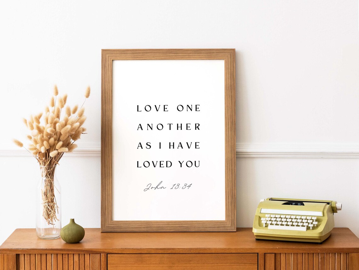 John 13:34 Love One Another Bible Verse Art Print