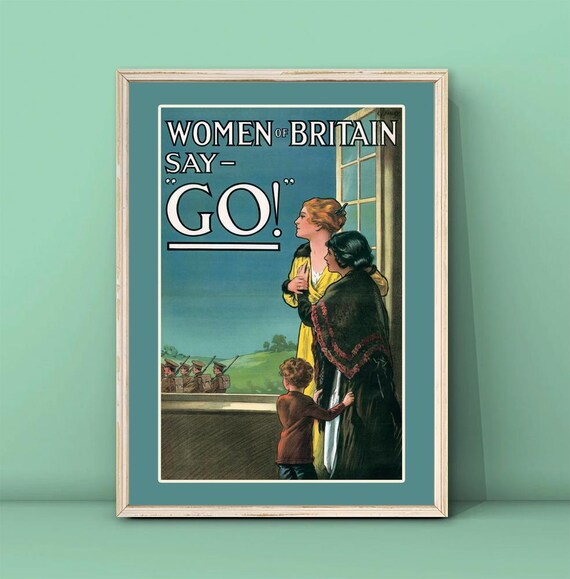 Women of Britain Say Go WWI Recruitment Poster Vintage Wall Decor