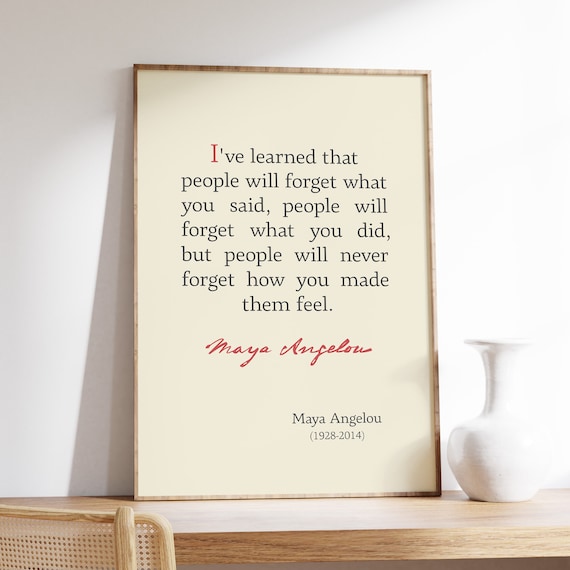 Maya Angelou Kindness Quote People Will Never Forget Feelings Poster