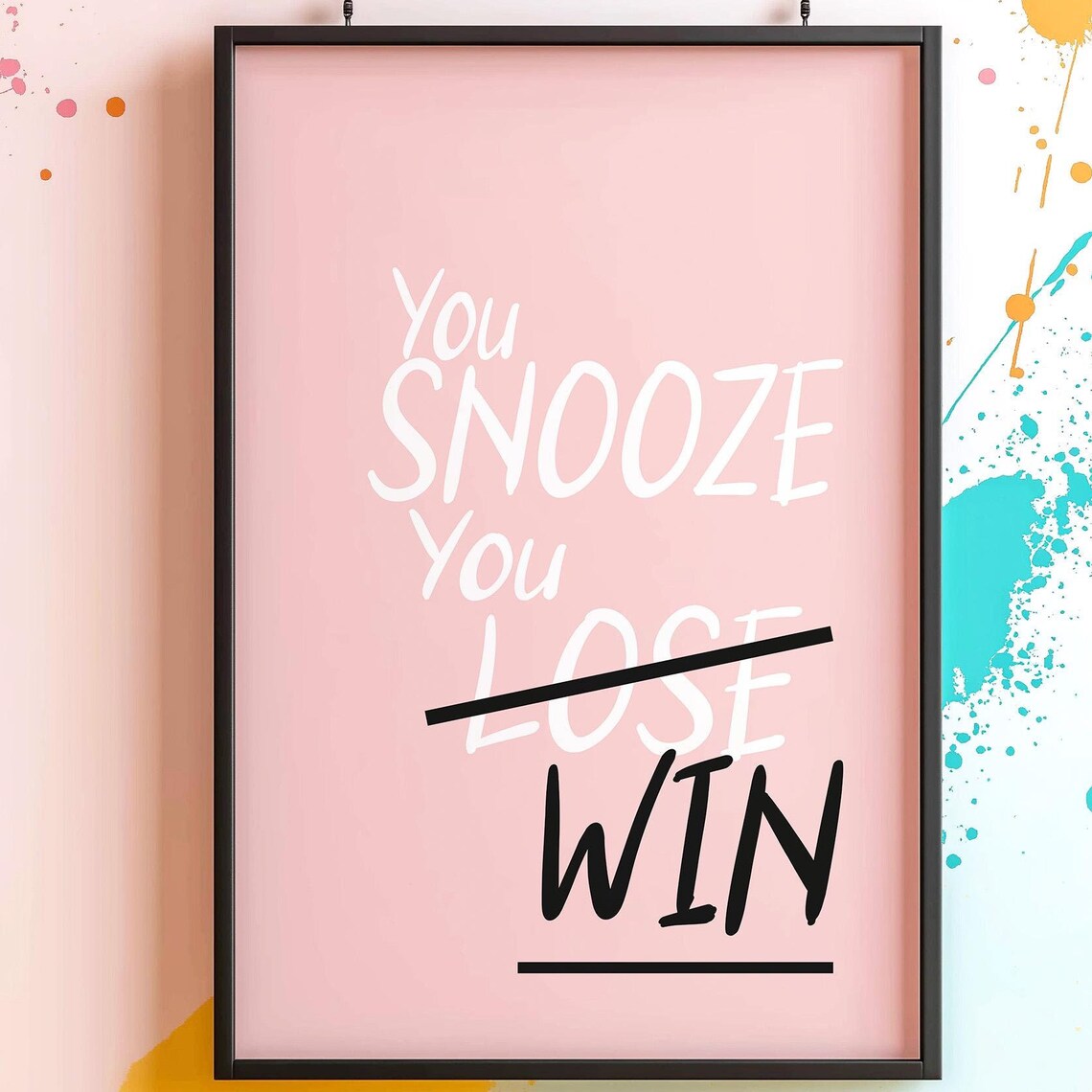 You Snooze You Win Funny Pink Bedroom Quote Poster for Deep Sleepers