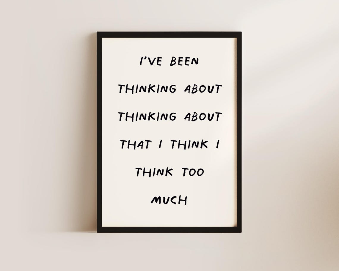 Overthinking Wall Art Thinking About Thinking Funny Quote Print Whimsical Quote Poster Kitchen Prints Home Quote Prints Fun Home Decor - Image 3