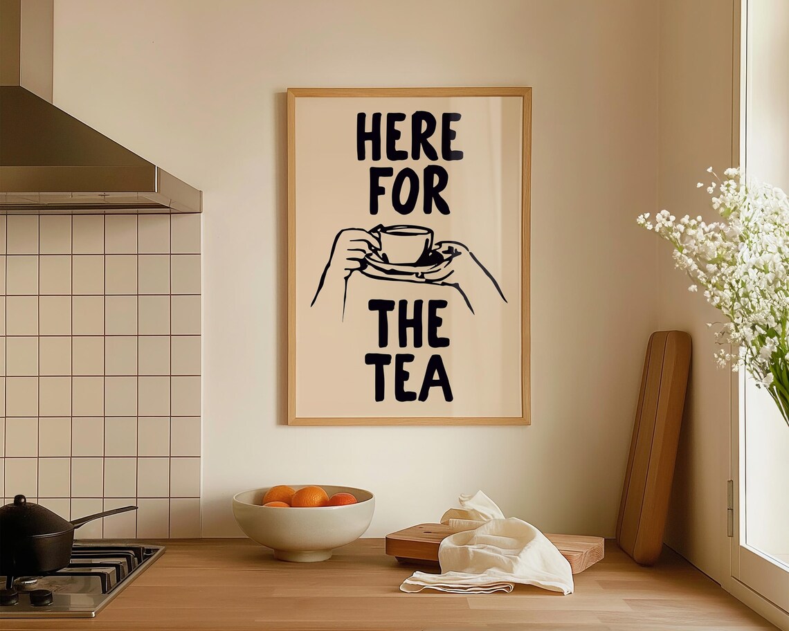Here For The Tea Kitchen Tea Lover Art Print - Image 3