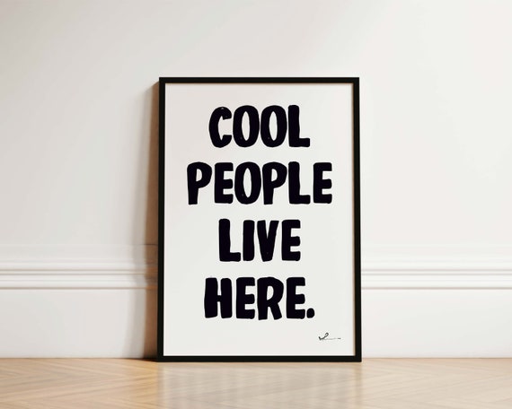 Cool People Live Here Print Mid Century Print Hand Drawn Wall Art Gift For Friend Hand Drawn Font Typography Print House Warming Gift
