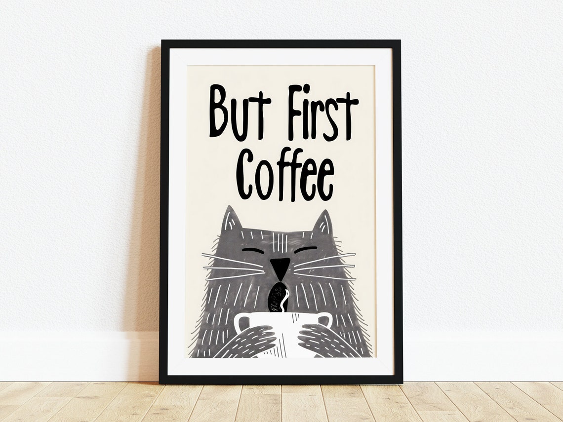 But First Coffee Sleepy Grey Cat Funny Kitchen Quote Art Poster