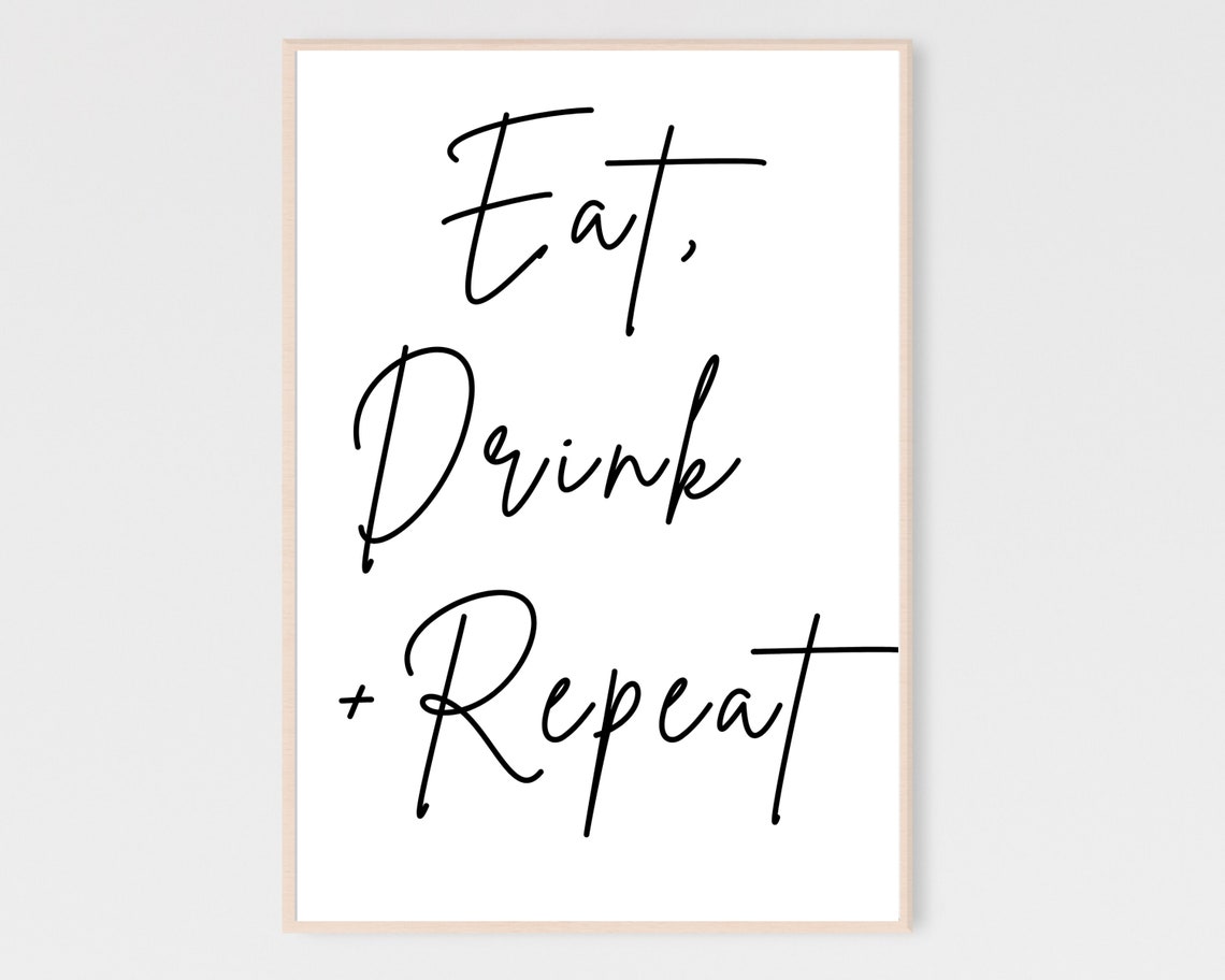 Eat Drink and Repeat Minimalist Script Kitchen Typography Poster