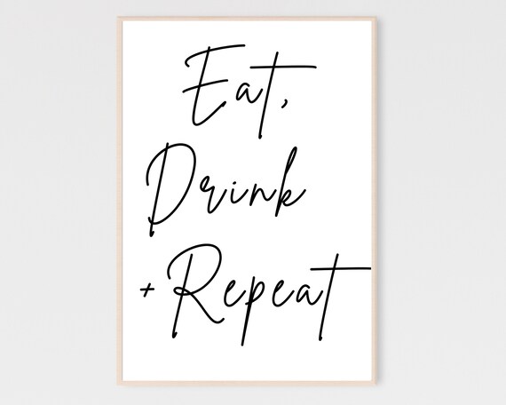 Eat Drink and Repeat Minimalist Script Kitchen Typography Poster