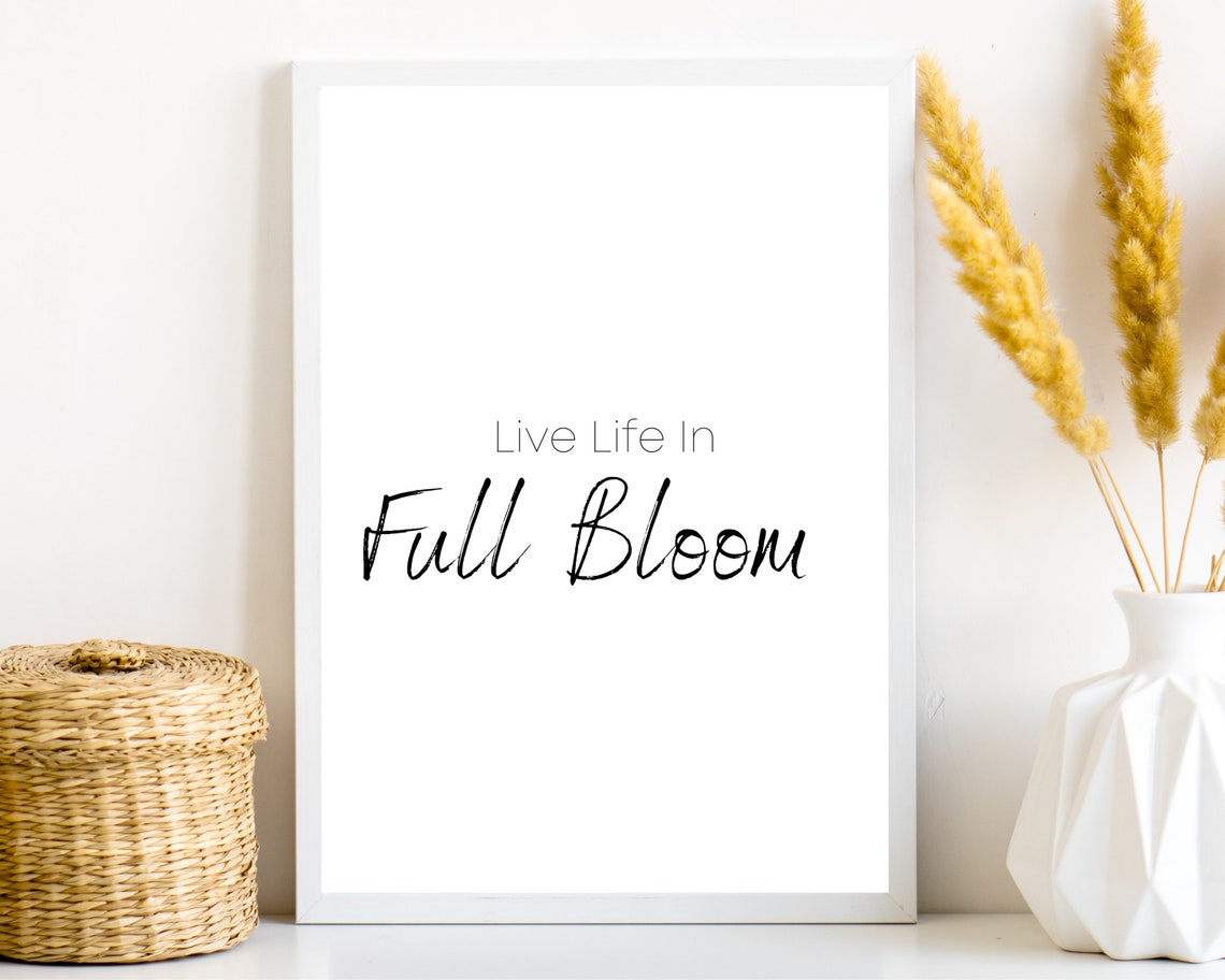 Live Life in Full Bloom Floral Script Typography Minimalist Poster