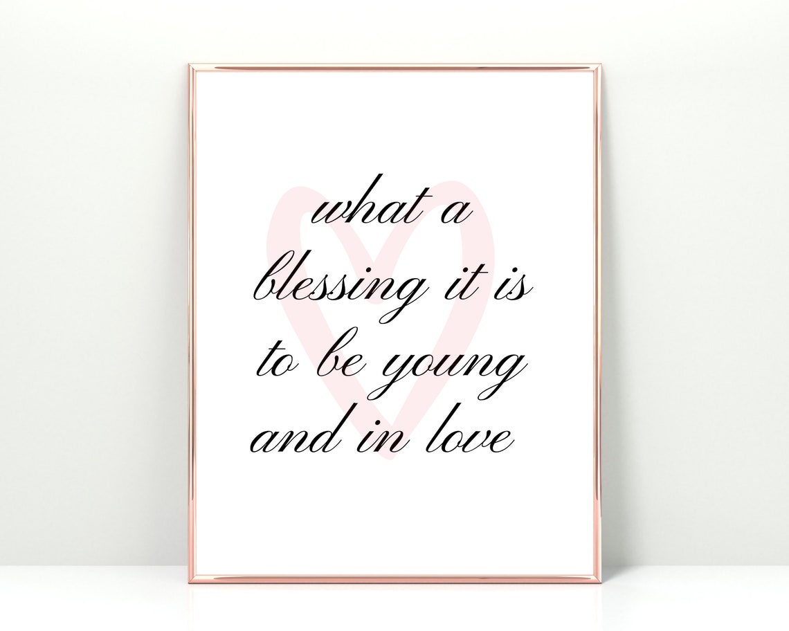 What A Blessing It Is To Be Young And In Love Heart Script Wall Art