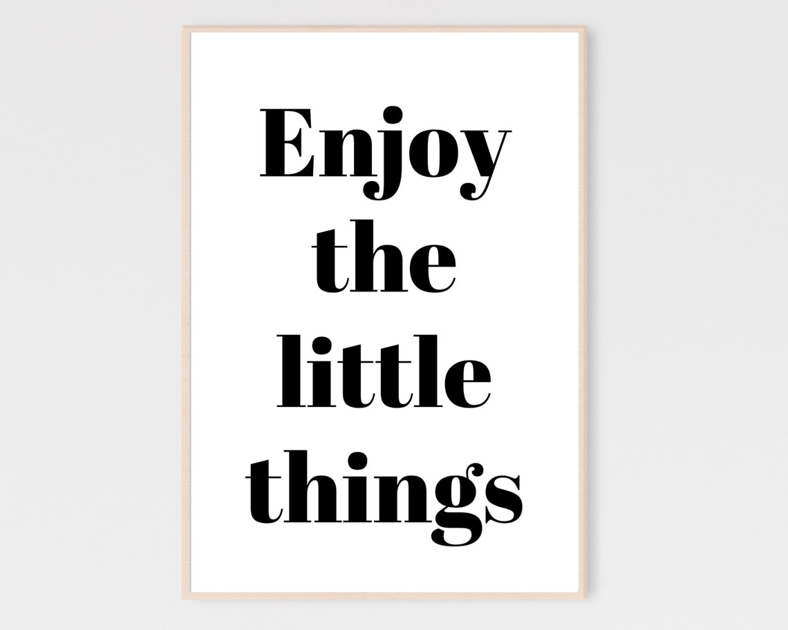 Enjoy the Little Things Bold Serif Typography Quote Wall Poster