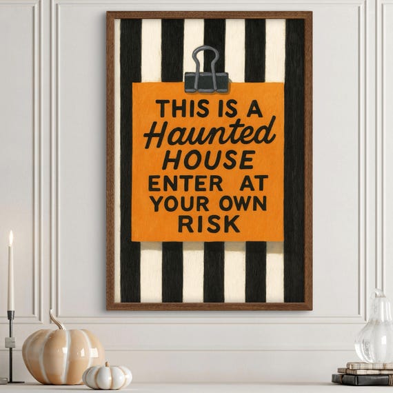 Haunted House Wall Art Halloween Sign Spooky Quote Poster Enter At Your Own Risk Decor