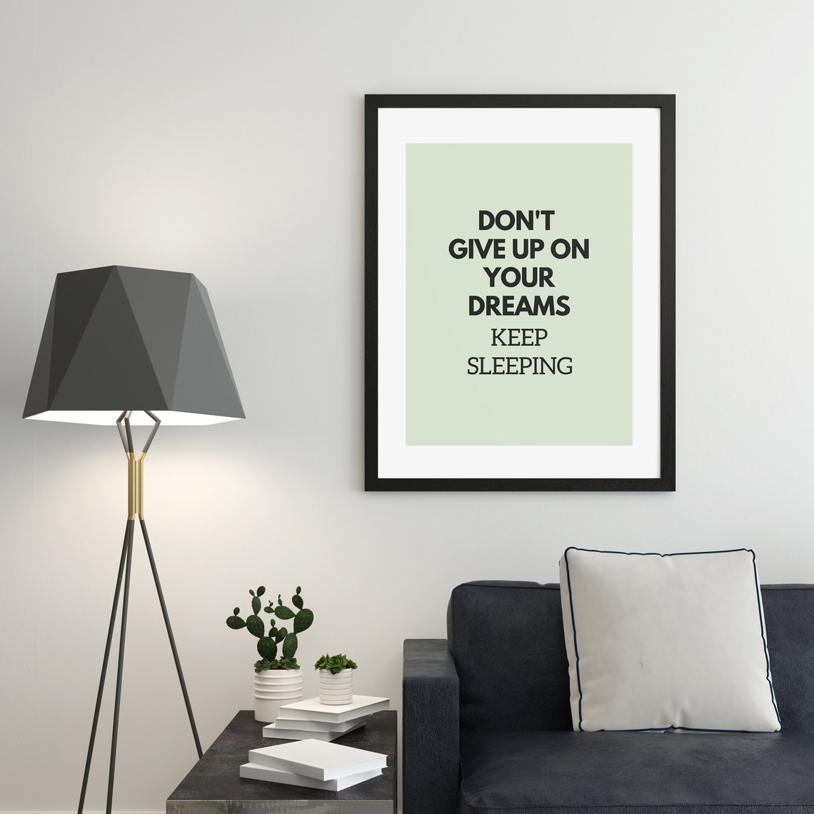 Dont Give Up On Your Dreams Keep Sleeping Funny Quote Poster Wall Art Print Funny Home Office Decor Dorm Room Decor - Image 3