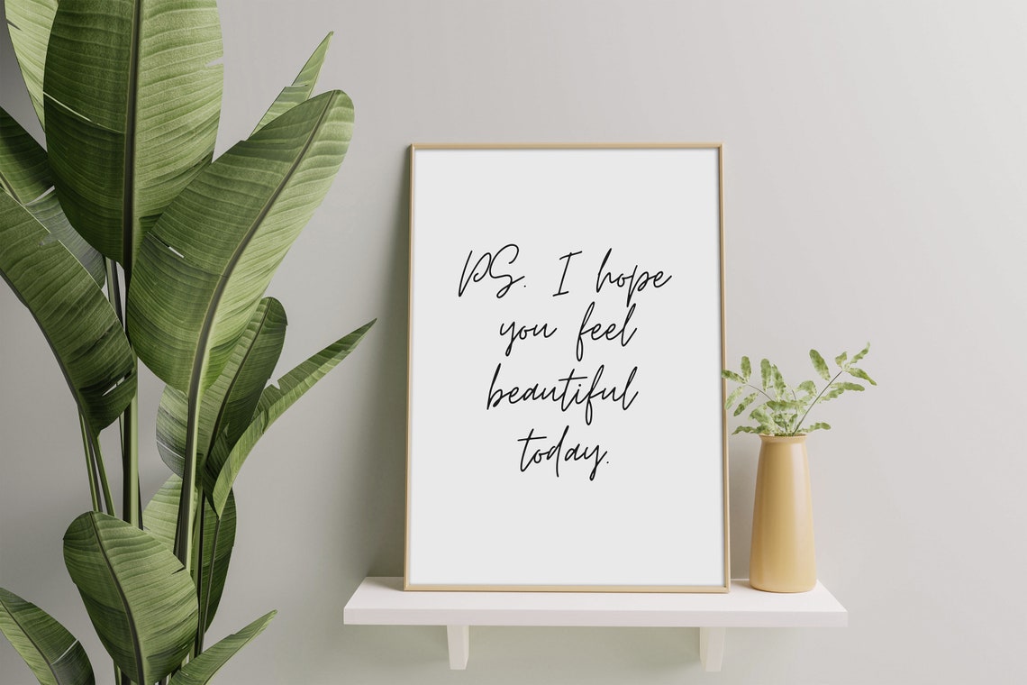 PS I Hope You Feel Beautiful Today Script Font Affirmation Art Poster - Image 2